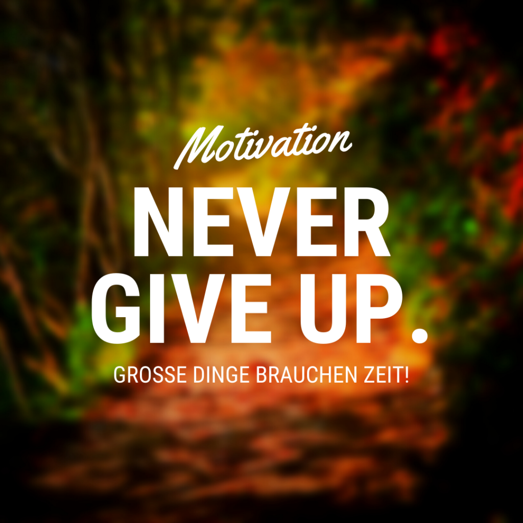 40 Never give up Tipps5